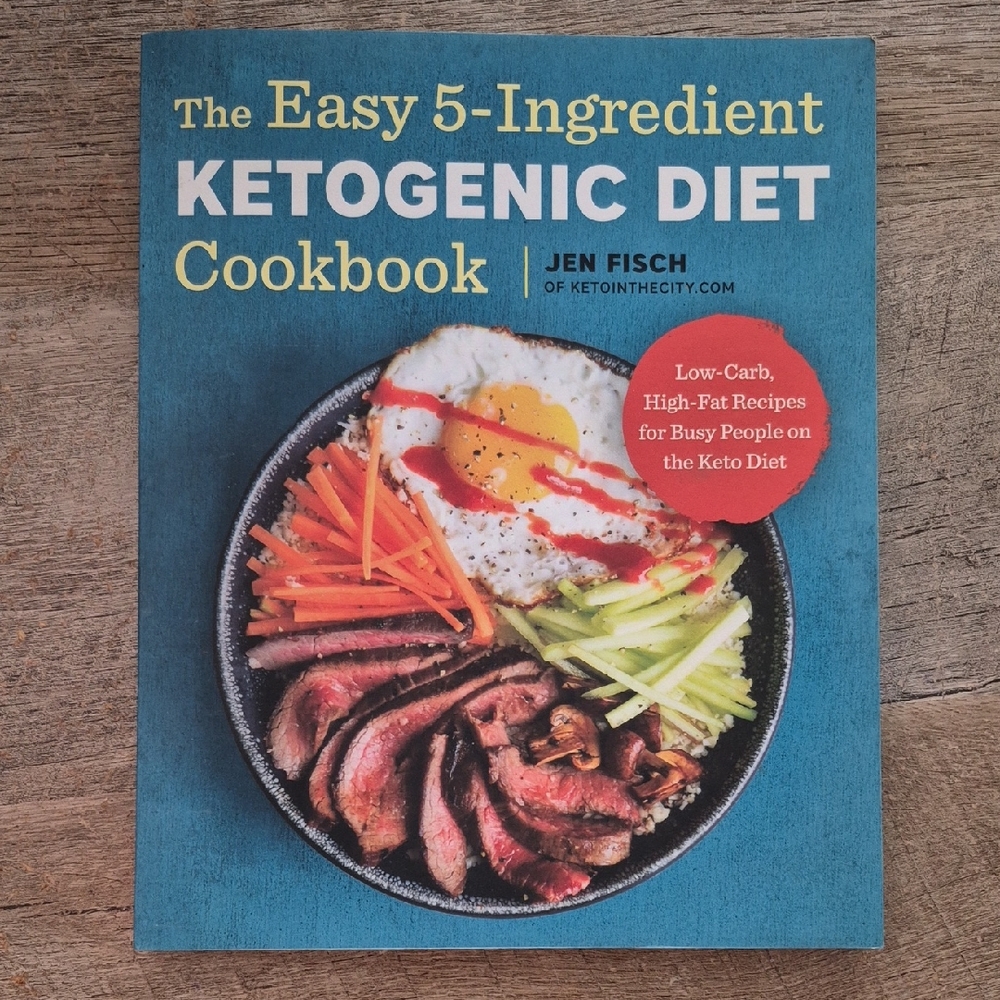 The Easy 5-Ingredient Ketogenic Diet Cookbook